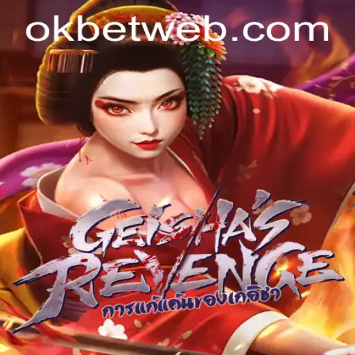 Experience the Thrill of GeishasRevenge with OKBet™