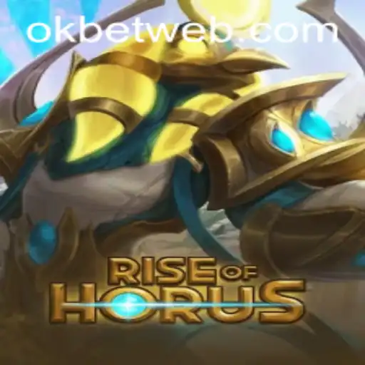 Exploring the Exciting World of RiseofHorus with OKBet™