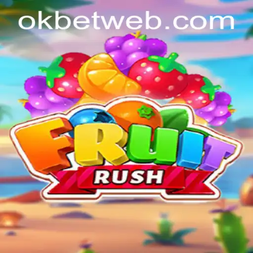 Dive into the Gaming World with FruitRush and OKBet™