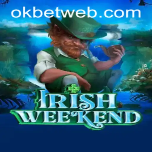 Experience the Thrill of IrishWeekend With OKBet™: A Comprehensive Guide