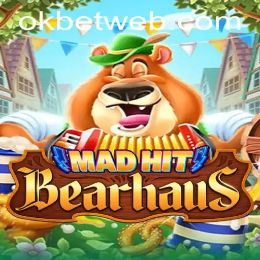 MadHitBearhaus: A Thrilling New Gaming Experience with OKBet™ Mechanics